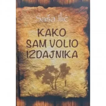 KAKO SAM VOLIO IZDAJNIKA 