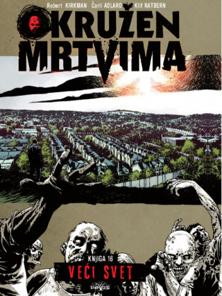 Okružen mrtvima Knj 16 Veći svet 