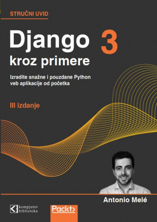 Django 3 kroz primere, prevod III izdanja 