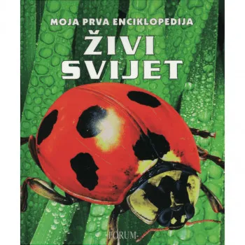 ŽIVI SVIJET MOJA ORVA ENCIKLOPEDIJA 