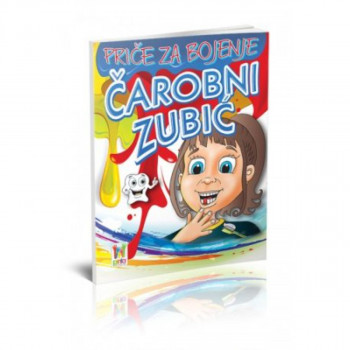 PRIČE ZA BOJENJE -ČAROBNI ZUBIĆ 