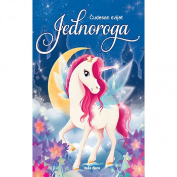 ČUDESAN SVIJET JEDNOROGA 