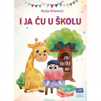 I JA ĆU U ŠKOLU 