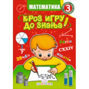 MATEMATIKA 3 KROZ IGRU DO Z 