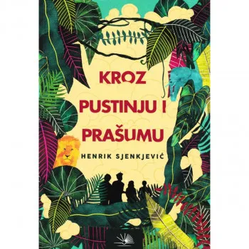 Kroz pustinju i prašumu 