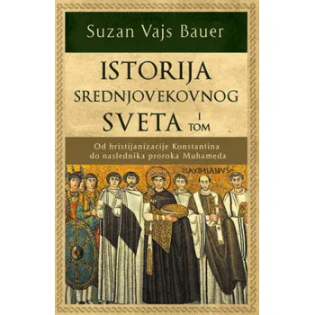 Istorija srednjovekovnog sveta – I tom 