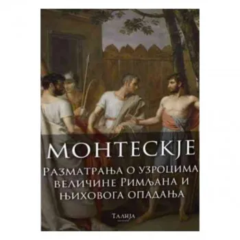 Razmatranja o uzrocima veličine Rimljana i njihovoga opadanja 