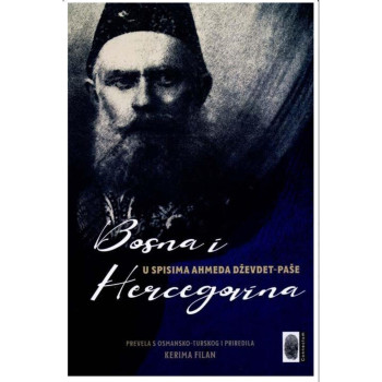 Bosna i Hercegovina u spisima Ahmeda Dževdet-paše 