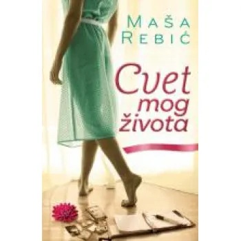 CVET MOG ŽIVOTA 
