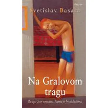 NA GRALOVOM TRAGU 