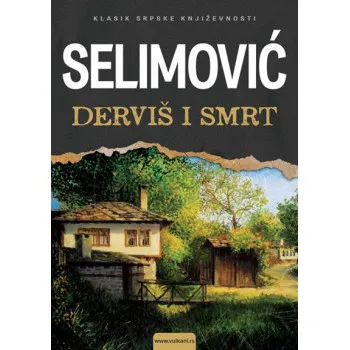 DERVIŠ I SMRT SELIMOVIĆ VULKAN 