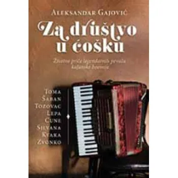 ZA DRUŠTVO U ĆOŠKU 