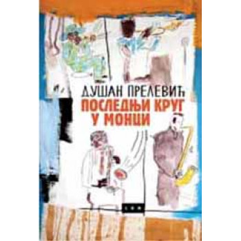 POSLEDNJI KRUG U MONCI 