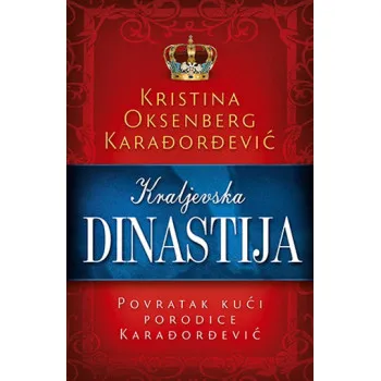 KRALJEVSKA DINASTIJA POVRATAK KUĆI 