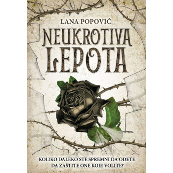 NEUKROTIVA LEPOTA 