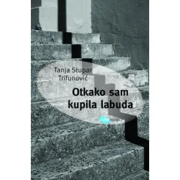 Otkako sam kupila labuda 