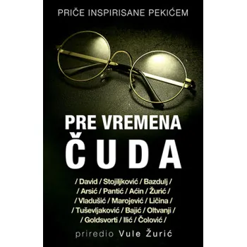 PRE VREMENA ČUDA 