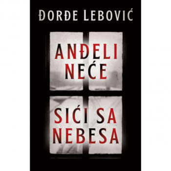Anđeli neće sići sa nebesa 
