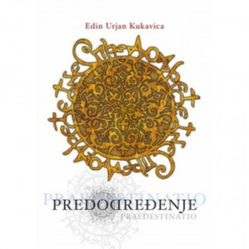 PREDODREĐENJE PREDVRIJEME ILI KRONIKA 