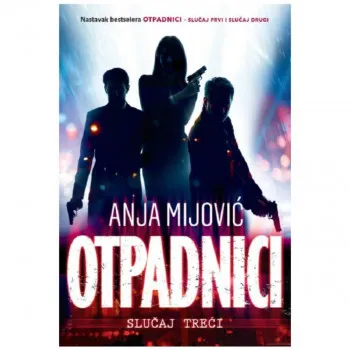 Otpadnici: slučaj treći 