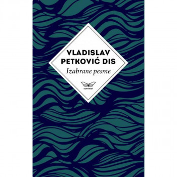 IZABRANE PESME VLADISLAV PETKOVIĆ DIS 