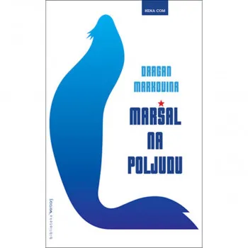 MARŠAL NA POLJUDU 