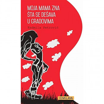 Moja mama zna šta se dešava u gradovima 