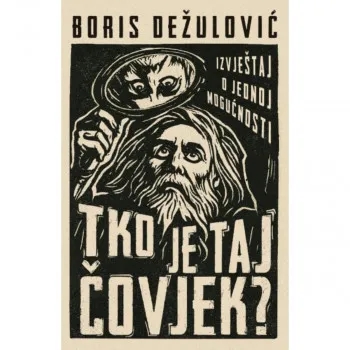 Tko je taj čovjek?: Izvještaj o jednoj mogućnosti 