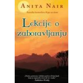 LEKCIJE O ZABORAVLJANJU 