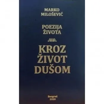 Poezija života: Kroz život dušom 