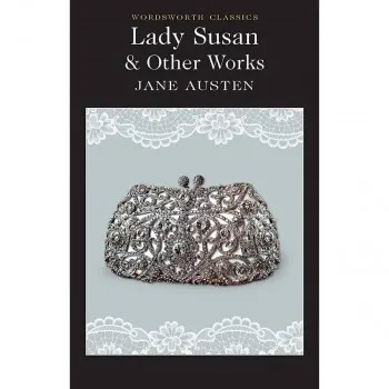 Lady Susan and Other Works 