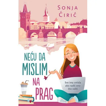 Neću da mislim na Prag 