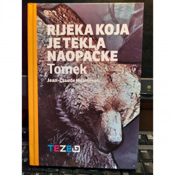RIJEKA KOJA JE TEKLA NAOPAČKE TOMEK 