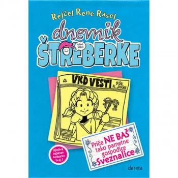Dnevnik štreberke 5 - Priče ne baš tako pametne gospođice Sveznalice 