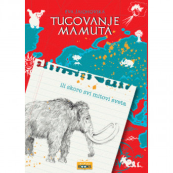 Tugovanje mamuta ili gotovo svi mitovi sveta 