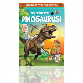 Pop up 3D - Nevjerovatni dinosaurusi 