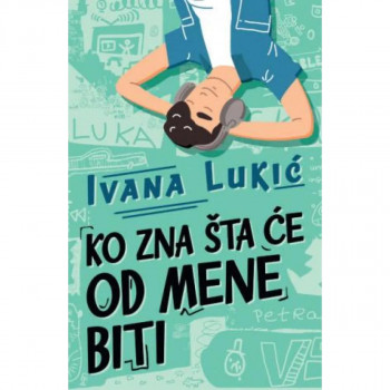 Ko zna šta će od mene biti 