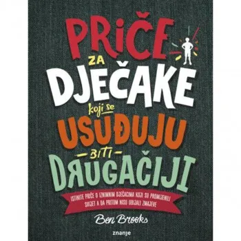 Priče za dječake koji se usuđuju biti drugačiji 