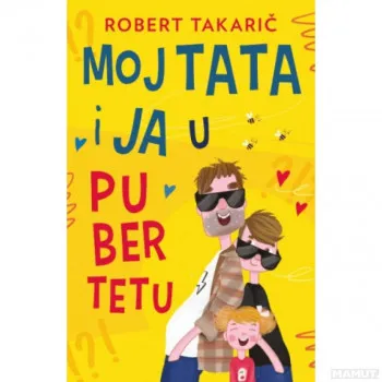 Moj tata i ja u pubertetu 