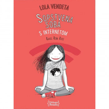 LOLA VENDETA: Sopstvena soba s internetom 