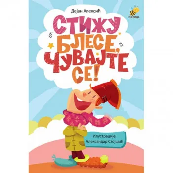 STIŽU BLESE ČUVAJTE SE 