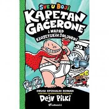 Kapetan Gaćerone i napad klozetskih šoljurdi 