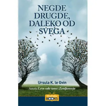 NEGDE DRUGDE DALEKO OD SVEGA 