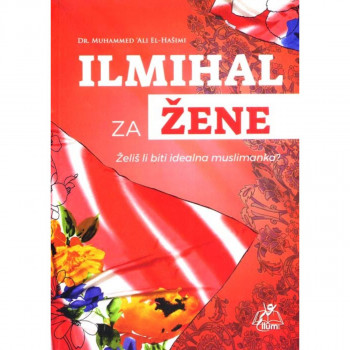 Ilmihal za žene : želiš li biti idealna muslimanka 