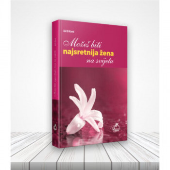 Možeš biti najsretnija žena na svijetu 