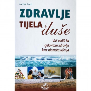 ZDRAVLJE TIJELA I DUŠE 