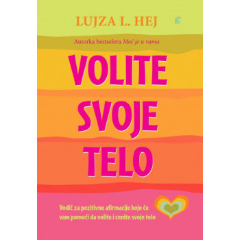 VOLITE SVOJE TELO 