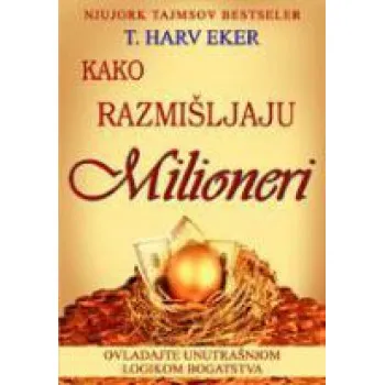 KAKO RAZMIŠLJAJU MILIONERI 