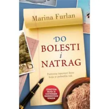 DO BOLESTI I NATRAG 