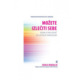 MOŽETE IZLEČITI SAMI SEBE 